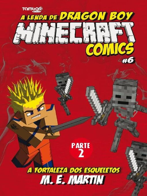 Title details for Minecraft Comics: A Lenda de Dragon Boy by EDICASE GESTAO DE NEGOCIOS EIRELI - Available